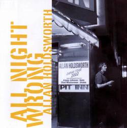 Allan Holdsworth : All Night Wrong